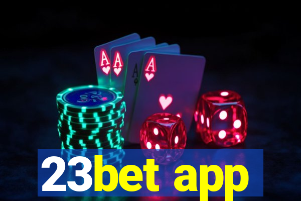 23bet app